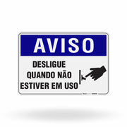 Placa Aviso - Desligue Quando Não Estiver em Uso