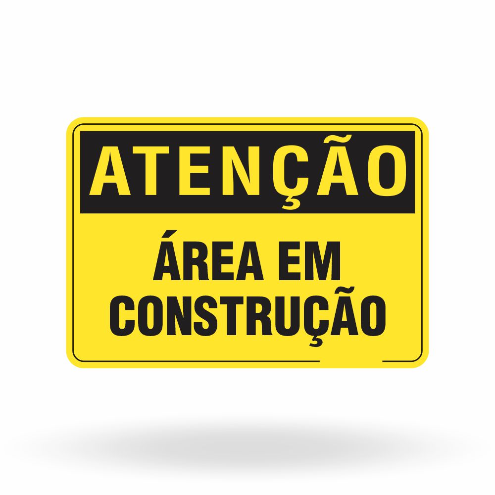 Placa Atenção - Área em Construção