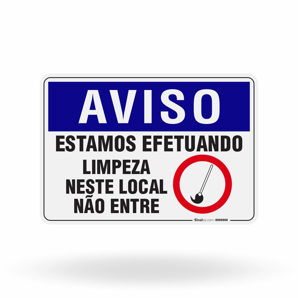 Placa Aviso - Estamos Efetuando Limpeza Neste Local Não Entre