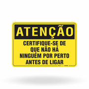 Placa Atenção - Certifique-se de que não há ninguém por perto antes de ligar