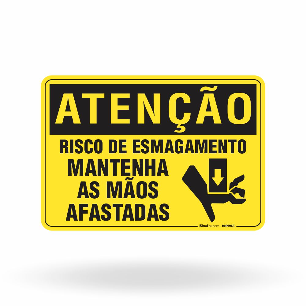 Placa Atenção - Risco de Esmagamento Mantenha as Mãos Afastadas