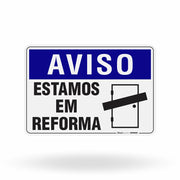 Placa Aviso - Estamos em Reforma