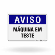 Placa Aviso - Máquina em Teste