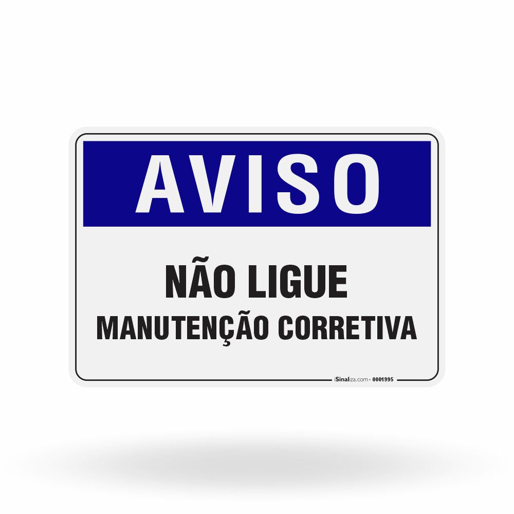 Placa Aviso - Não Ligue Manutenção Corretiva