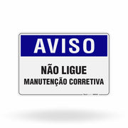 Placa Aviso - Não Ligue Manutenção Corretiva