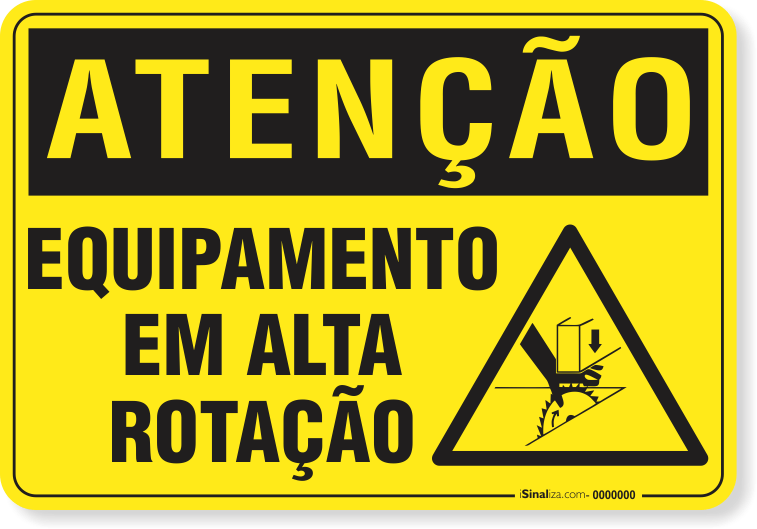 Placa Atenção Equipamento Em Alta Rotação