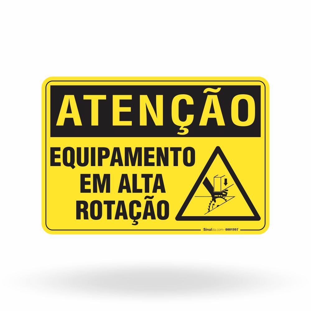 Placa Atenção - Equipamento Em Alta Rotação