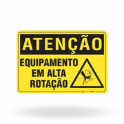 Placa Atenção - Equipamento Em Alta Rotação