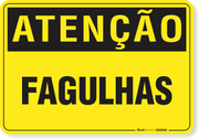 Placa Atenção - Fagulhas