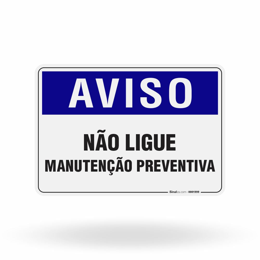 Placa Aviso - Não Ligue Manutenção Preventiva