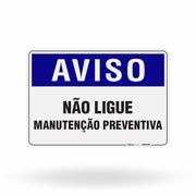 Placa Aviso - Não Ligue Manutenção Preventiva