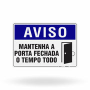Placa Aviso - Mantenha a Porta Fechada o Tempo Todo