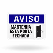 Placa Aviso - Mantenha esta Porta Fechada
