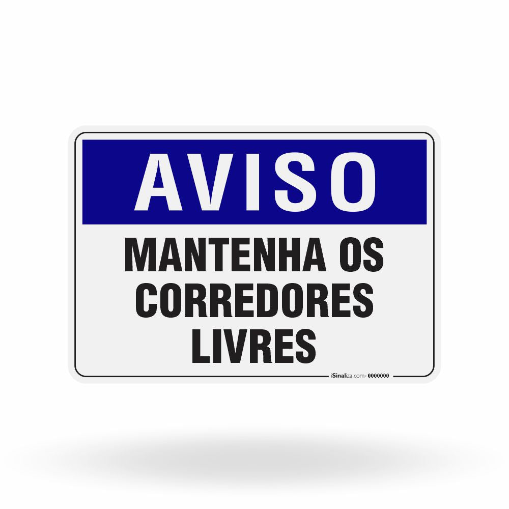 Placa Aviso - Mantenha os Corredores Livres
