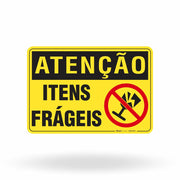 Placa Atenção - Itens Frágeis