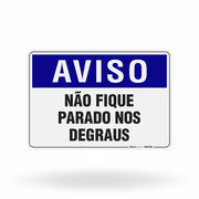Placa Aviso - Não Fique Parado nos Degraus