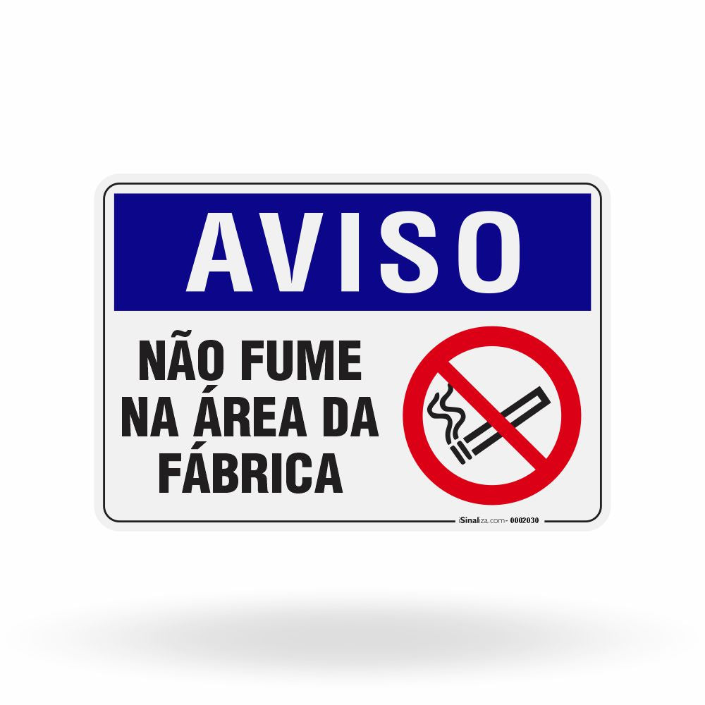 Placa Aviso - Não Fume na Área da Fábrica