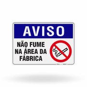 Placa Aviso - Não Fume na Área da Fábrica