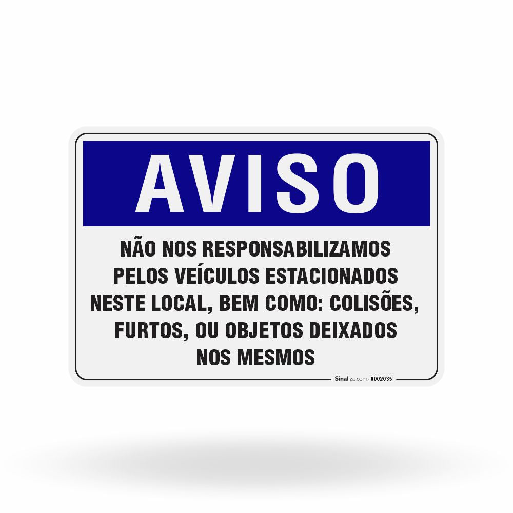 Placa Aviso - Não nos Responsabilizamos pelos Veículos Estacionados
