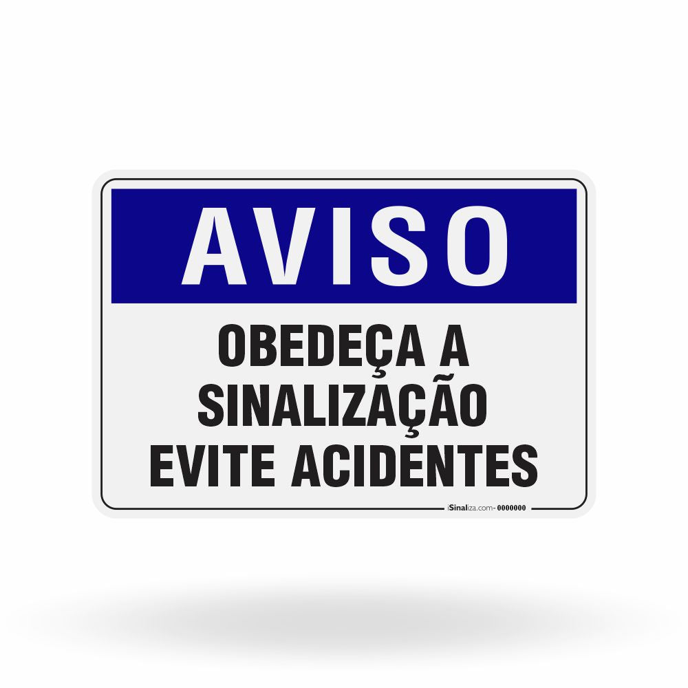 Placa Aviso - Obedeça a Sinalização Evite Acidentes
