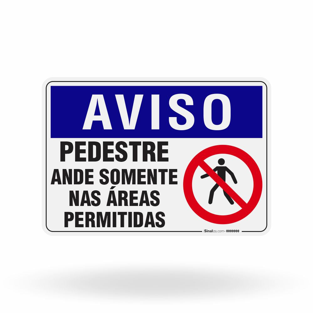 Placa Aviso - Pedestre Ande Somente nas Áreas Permitidas