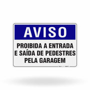 Placa Aviso - Proibida a Entrada e Saída de Pedestres pela Garagem
