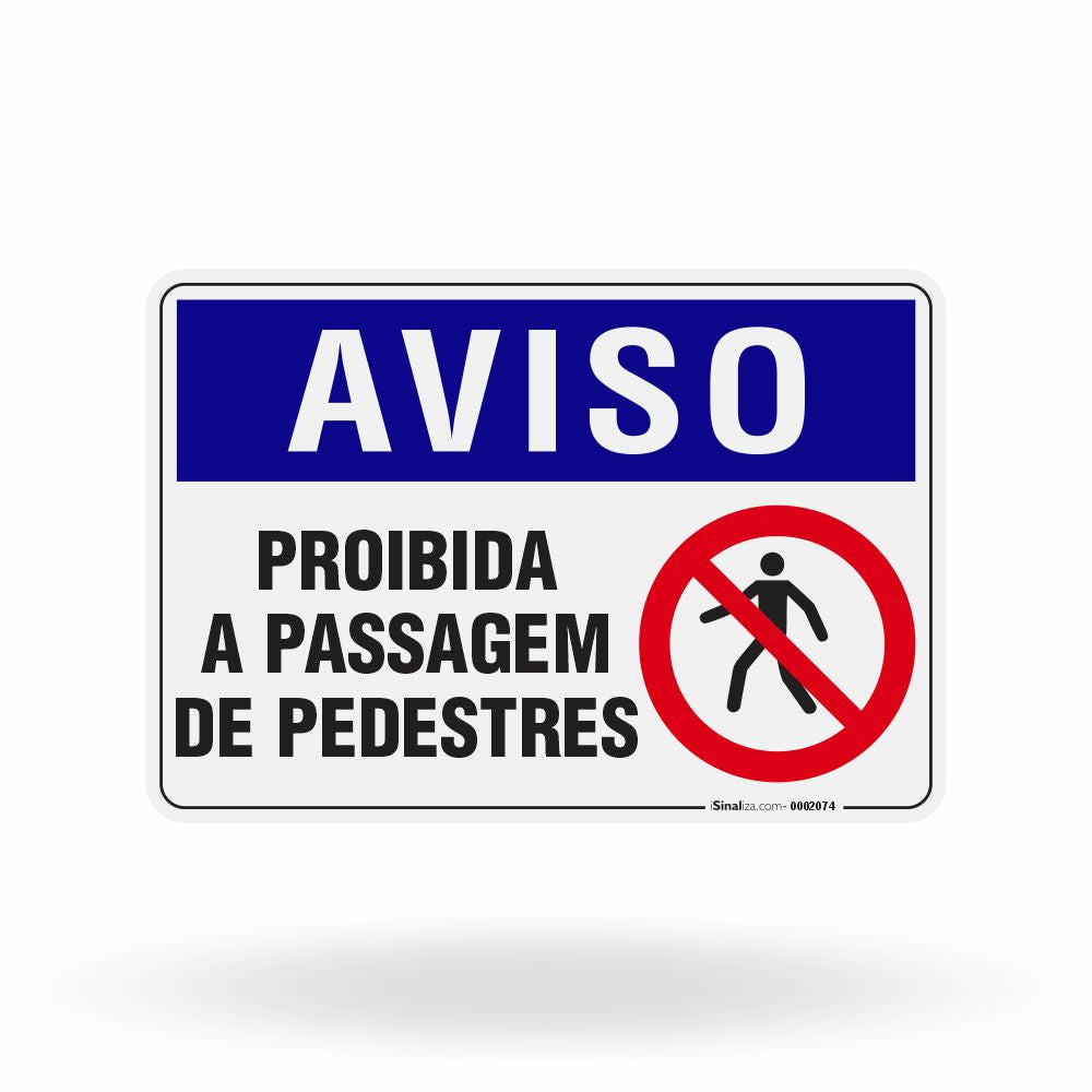 Placa Aviso - Proibida a Passagem de Pedestres