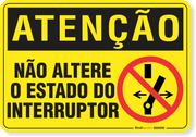 Placa Atenção Não Alterne O Estado Do Interruptor