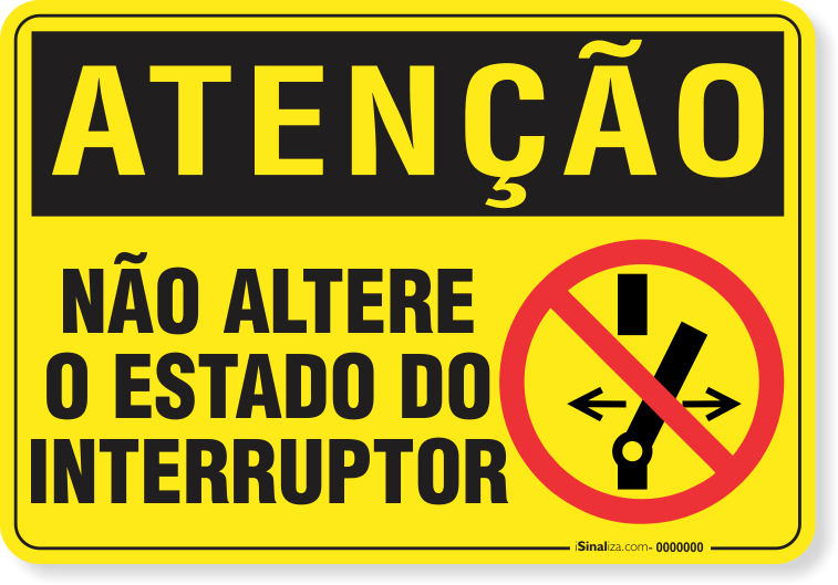 Placa Atenção Não Alterne O Estado Do Interruptor
