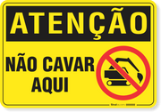 Placa de Atenção - Não Cavar Aqui