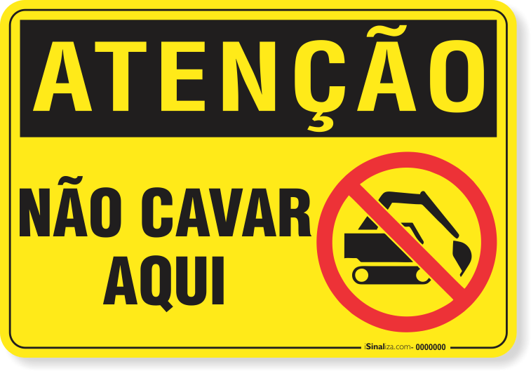 Placa de Atenção - Não Cavar Aqui