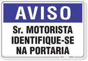 Placa Aviso  Sr Motorista Identifique-Se Na Portaria