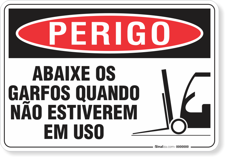 Placa Perigo Abaixe Os Garfos Quando Não Estiverem Em Uso
