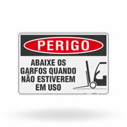 Placa Perigo - Abaixe os Garfos Quando Não Estiverem em Uso
