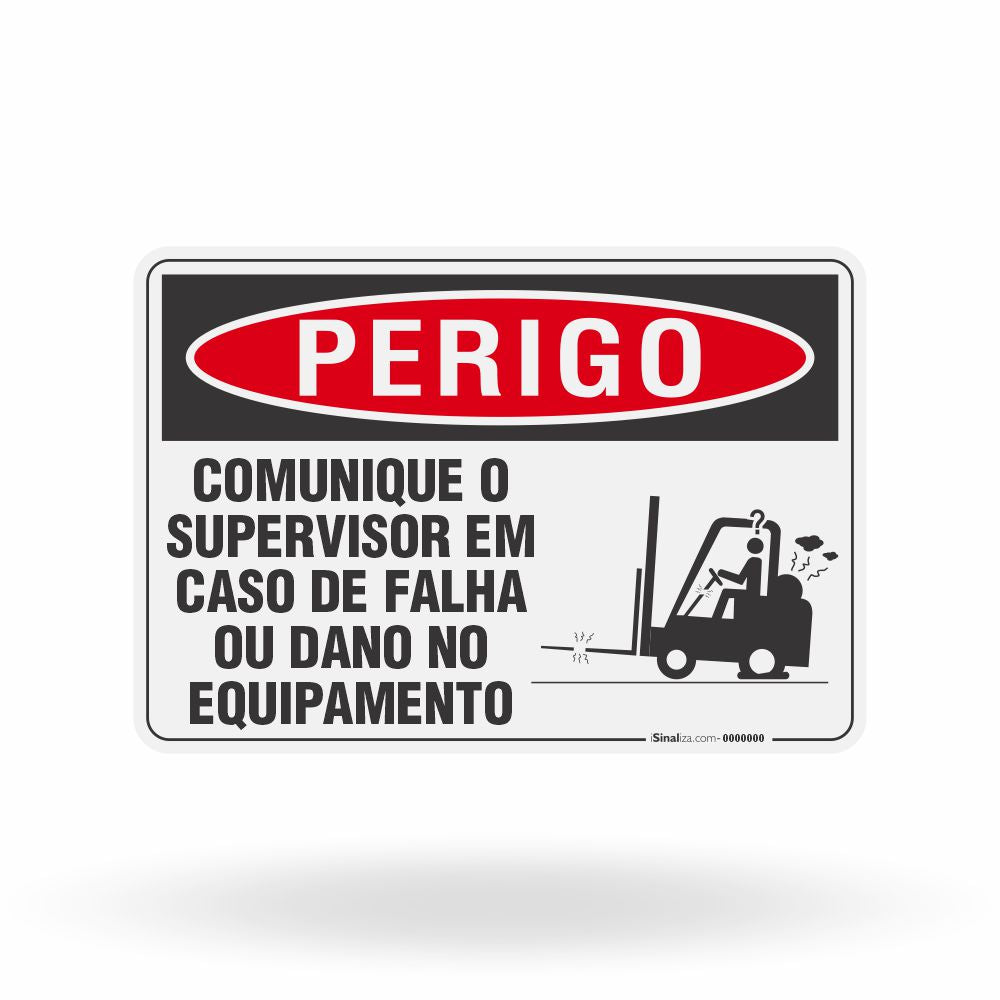Placa Perigo - Comunique o Supervisor em Caso de Falha ou Dano no Equipamento