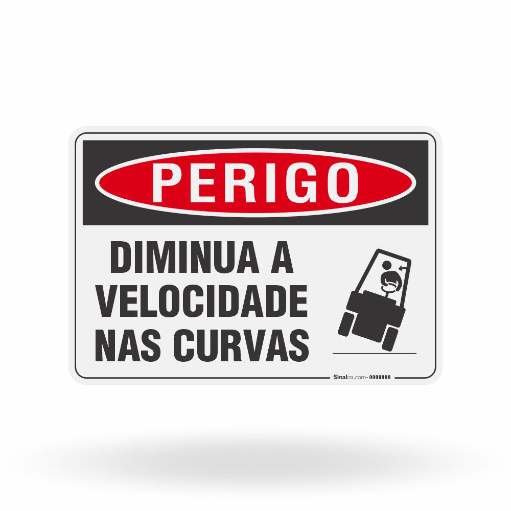 Placa Perigo - Diminua a Velocidade nas Curvas
