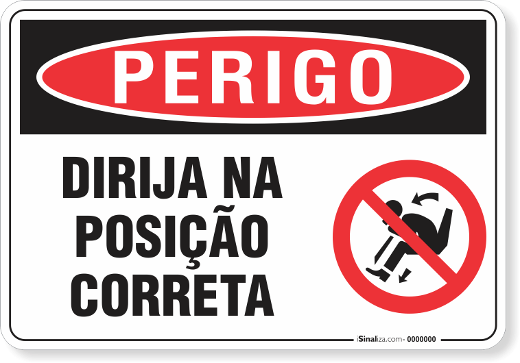 Placa Perigo  Dirija Na Posição Correta