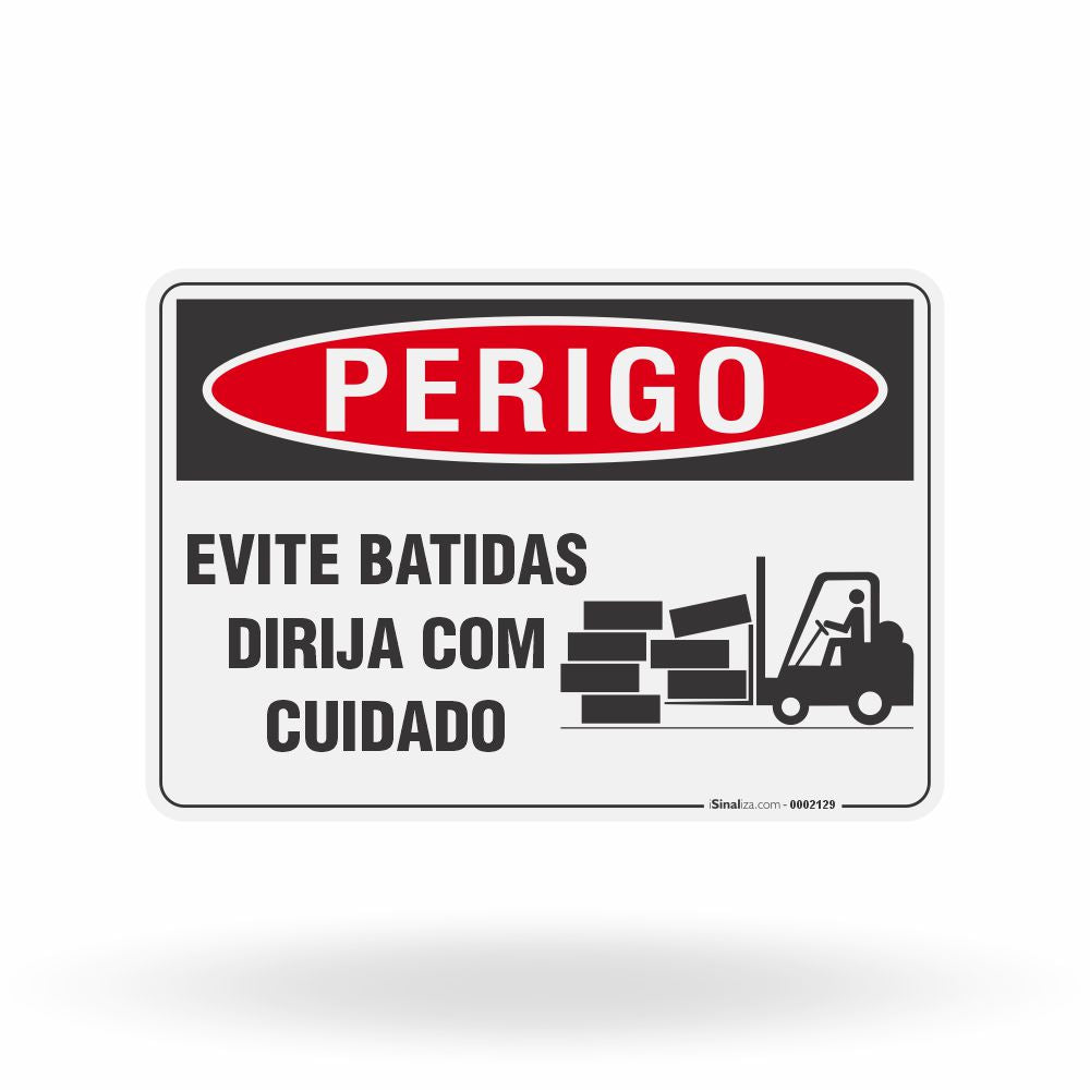 Placa Perigo - Evite Batidas Dirija com Cuidado