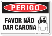 Placa Perigo Favor Não Dar Carona
