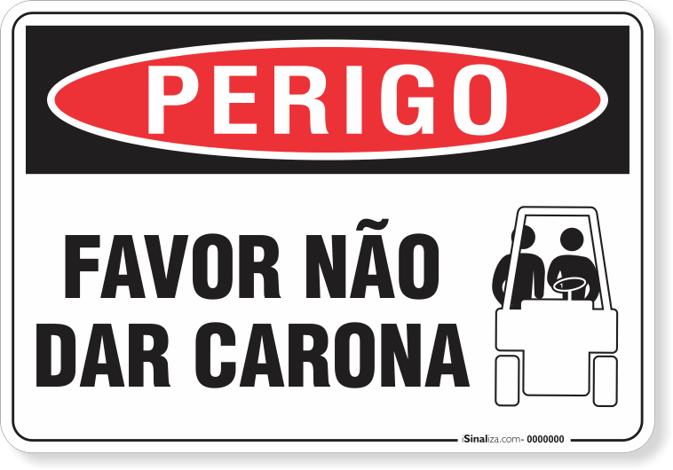Placa Perigo Favor Não Dar Carona