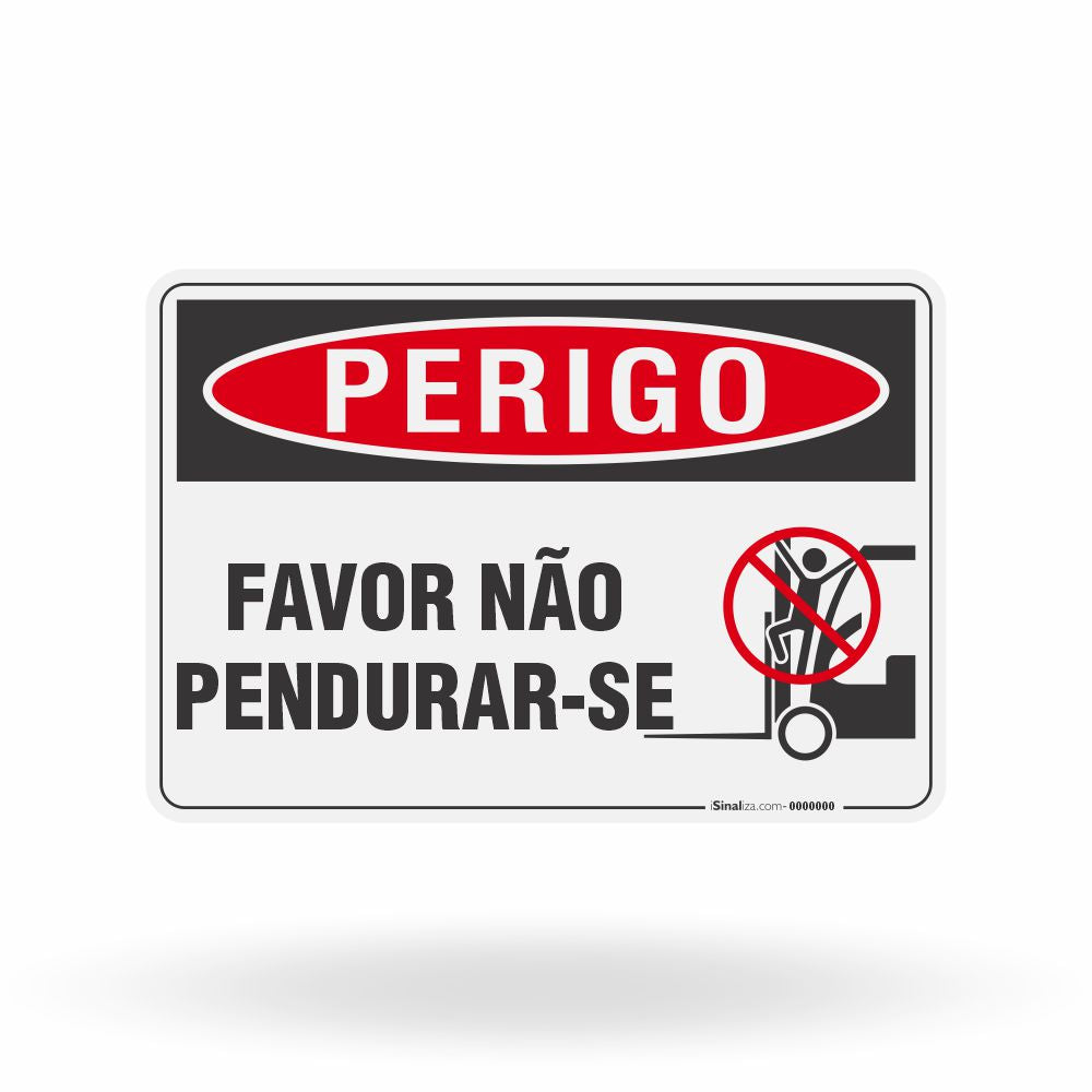 Placa Perigo - Favor Não Pendurar-se