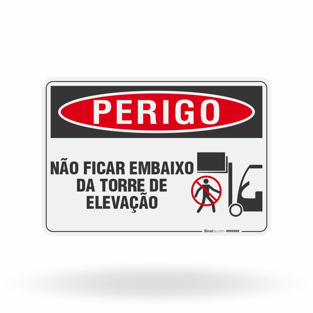 Placa Perigo - Não Ficar Embaixo da Torre de Elevação