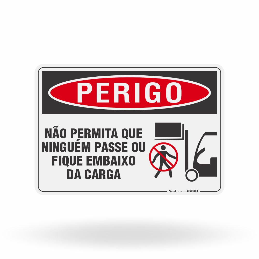 Placa Perigo - Não Permita Que Ninguém Passe ou Fique Embaixo da Carga