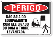 Placa Perigo Não Saia Do Equipamento Com Ele Ligado Ou Com A Torre Levantada