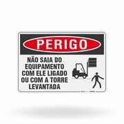 Placa Perigo - Não Saia do Equipamento com Ele Ligado ou Com a Torre Levantada
