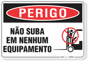 Placa Perigo Não Suba Em Nenhum Equipamento