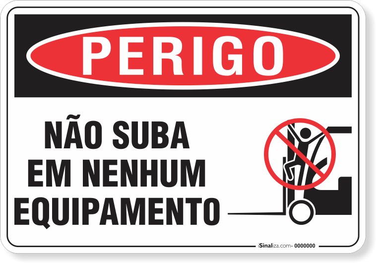 Placa Perigo Não Suba Em Nenhum Equipamento