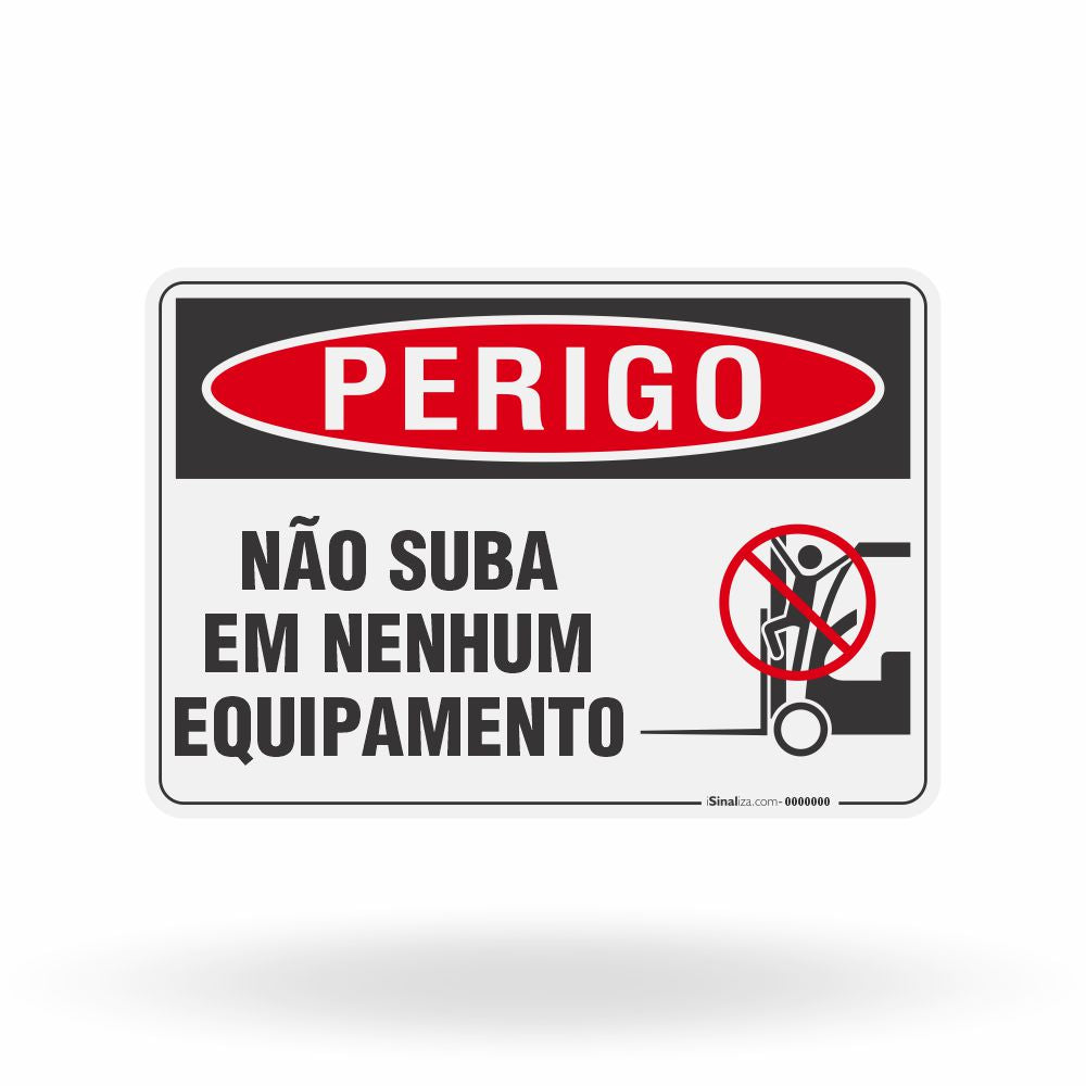Placa Perigo - Não Suba em Nenhum Equipamento
