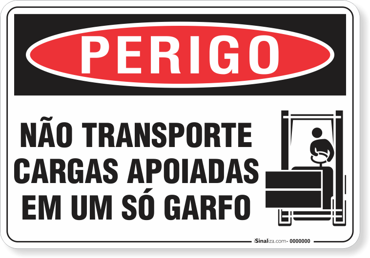 Placa Perigo Não Transporte Cargas Apoiadas Em Um Só Garfo