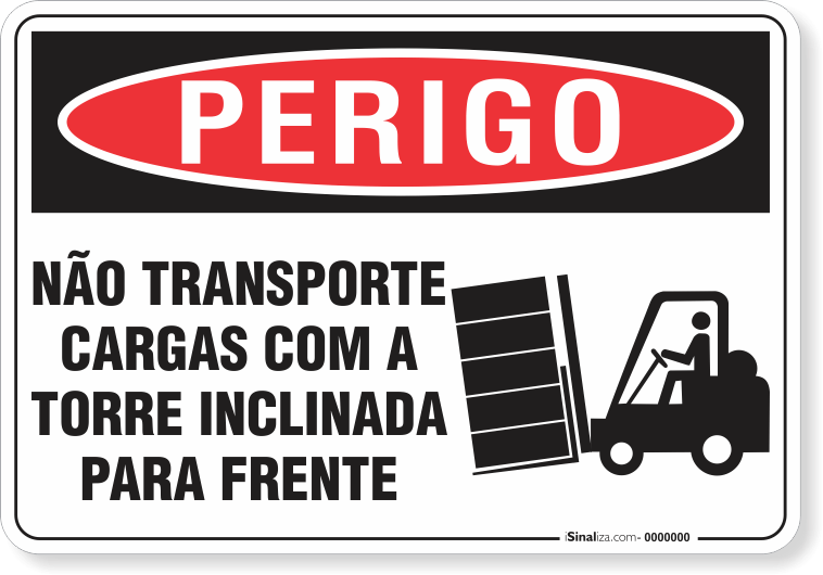 Placa Perigo Não Transporte Cargas Com A Torre Inclinada Para Frente